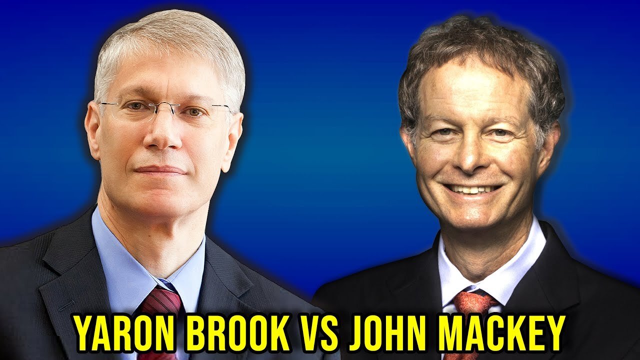 John Mackey Vs. Yaron Brook Debate