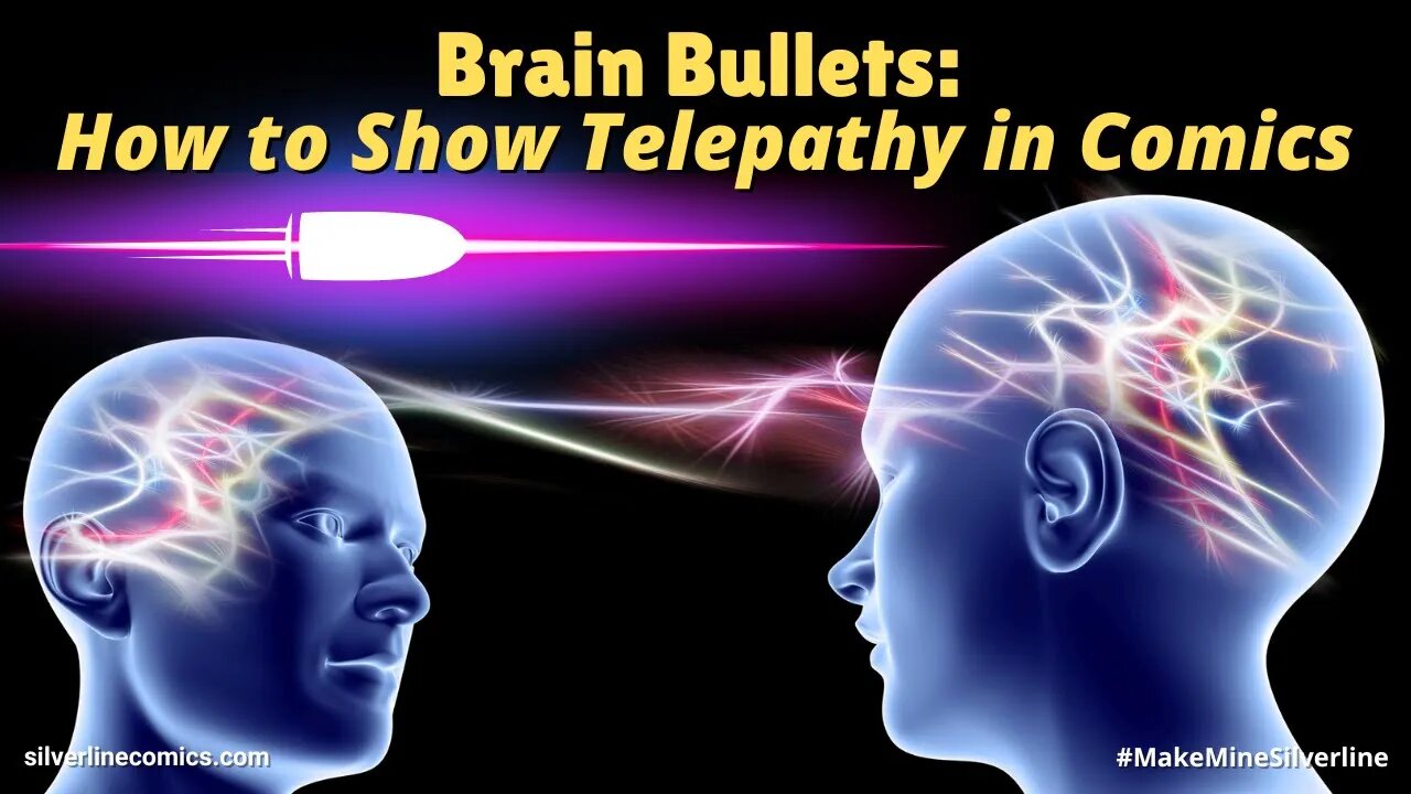 Brain Bullets: How to Show Telepathy in Comics