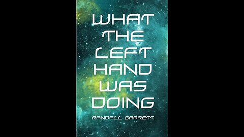 What The Left Hand Was Doing by Randall Garrett - Audiobook