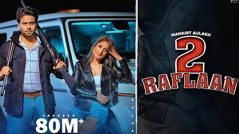 2 Raflaan (Full Video) Mankirt Aulakh Ft Gurlez Akhtar | Shree Brar | Desi Crew | New Punjabi Songs