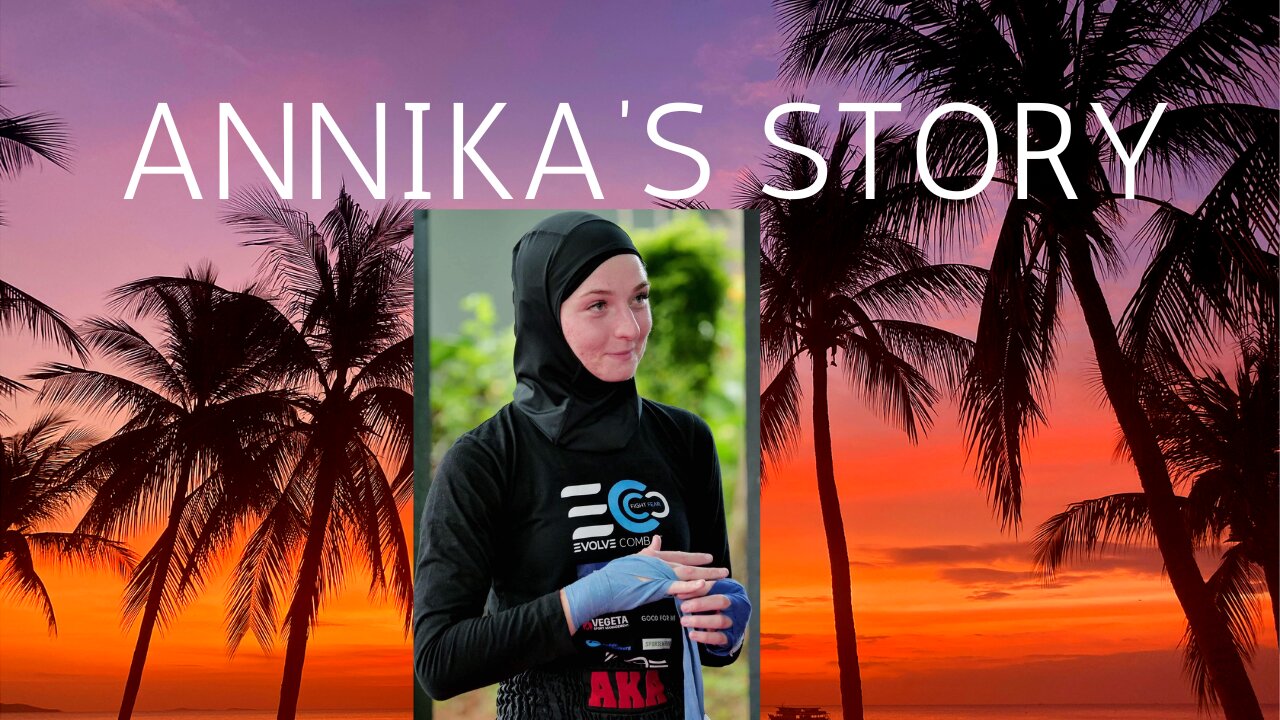 #6 Annika's Story