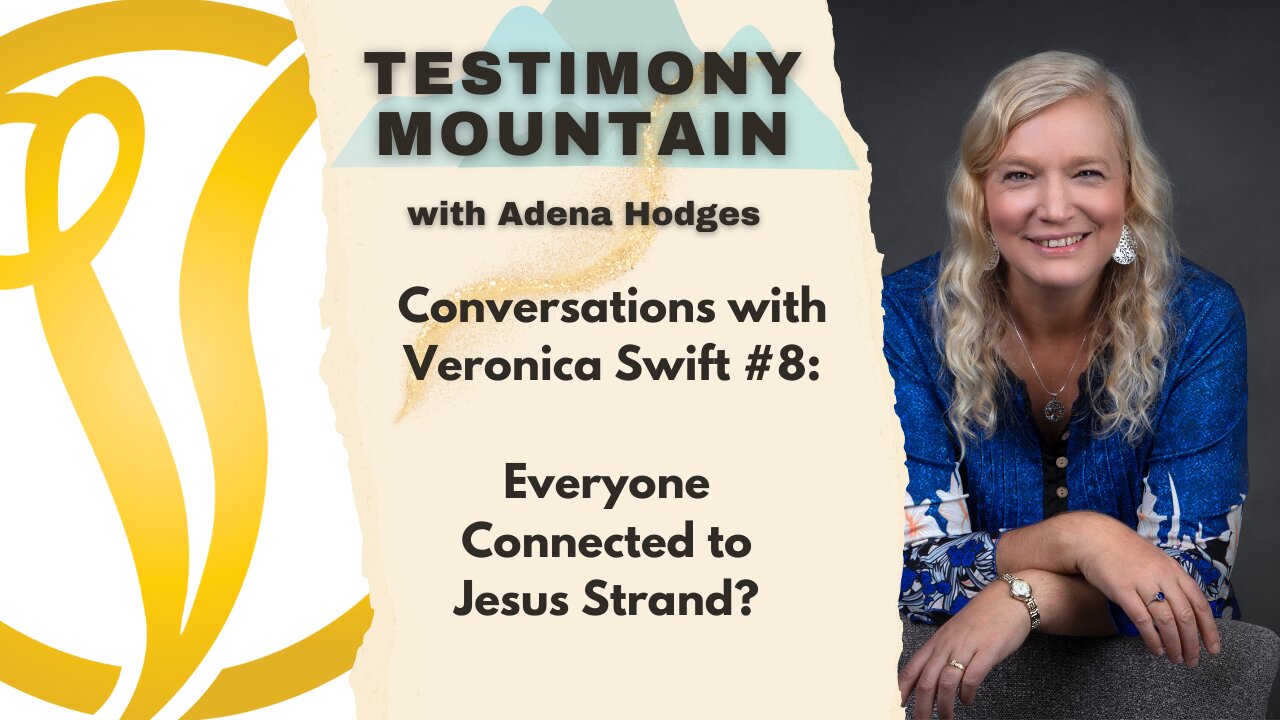 Conversations with Veronica #8 - Everyone Connected to Jesus Strand?