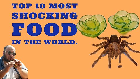 10 shocking food people eat!