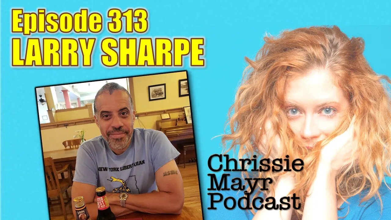 CMP 313 - Larry Sharpe - Running for NY Governor, Hochul, Nomination, Libertarians, Gary Johnson