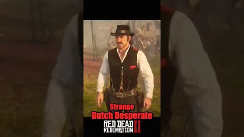 dutch desperate #shorts #rdr2 #subscribe #trending