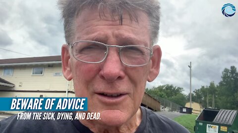 Beware of advice from the sick, dying, and dead