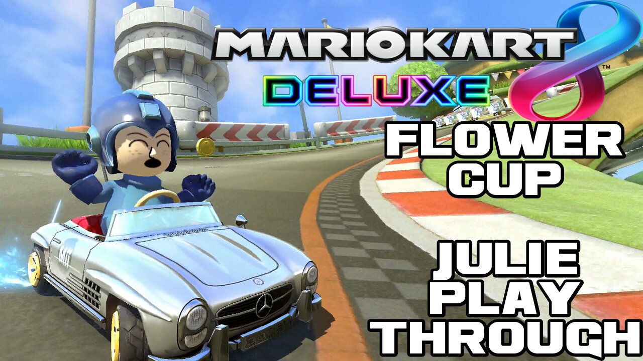 Mario Kart 8 Deluxe - Flower Cup - Julie Playthrough - Nintendo Switch 😎Benjamillion