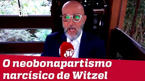 #JosiasDeSouza: O neobonapartismo narcísico de Witzel