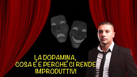 La dopamina, cosa è e perchè ci rende improduttivi