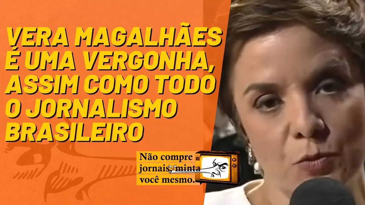 Vera Magalhães é uma vergonha, assim como todo o jornalismo brasileiro - Não compre jornais -16/9/22