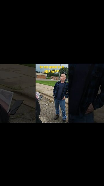 He was gonna help her???