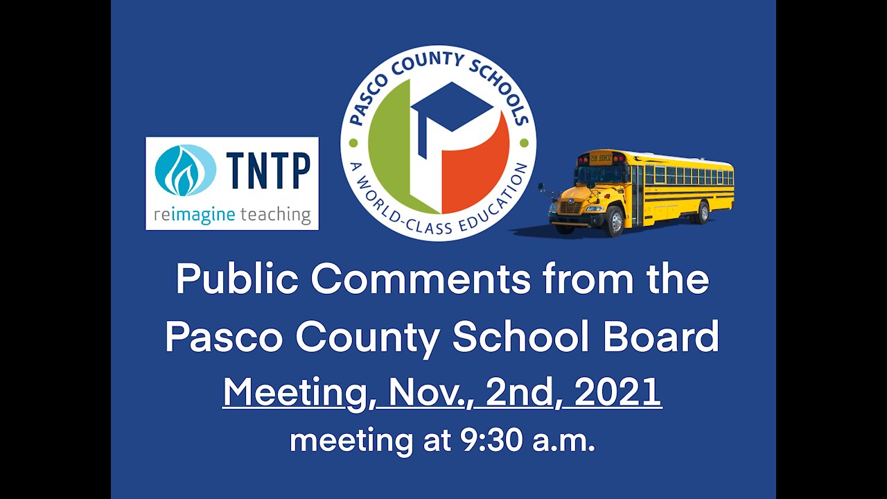 Pasco Co. School Board Meeting Public Comments Nov. 2nd 2021