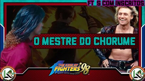 O MESTRE DO CHORUME KOF 98 FT´S COM INSCRITOS #LIVE 4011