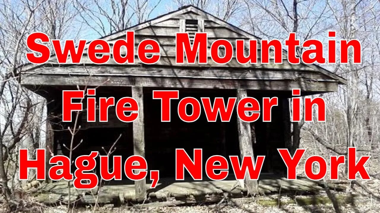 Swede Mountain FireTower Cabin and Hike
