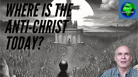 Where is the Anti-Christ today?