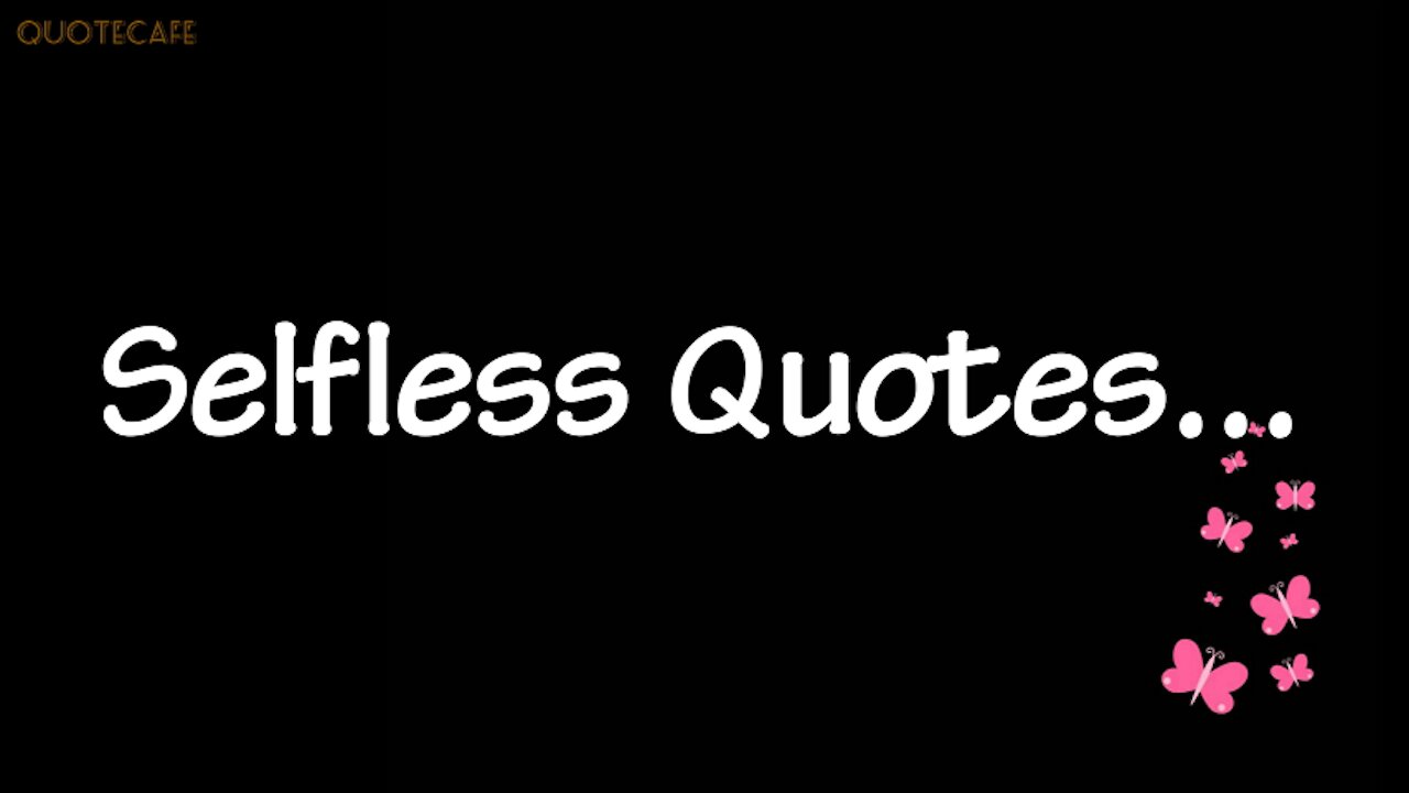 Selfless Quotes