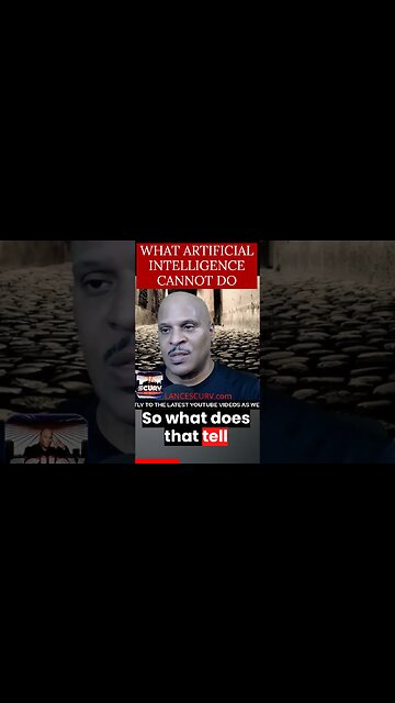 WHAT ARTIFICIAL INTELLIGENCE CANNOT DO! | LANCESCURV.com