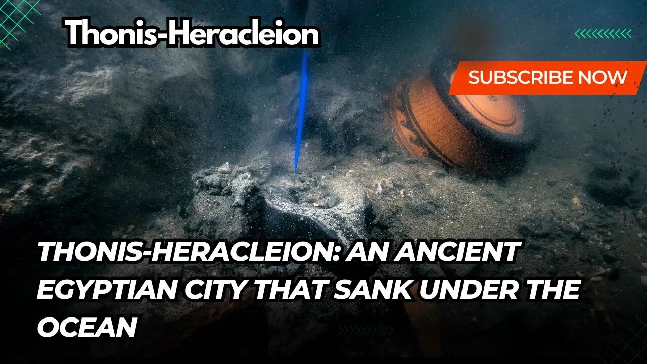 Thonis-Heracleion: An ancient Egyptian city that sank under the ocean | The Mystery of Egyptian city