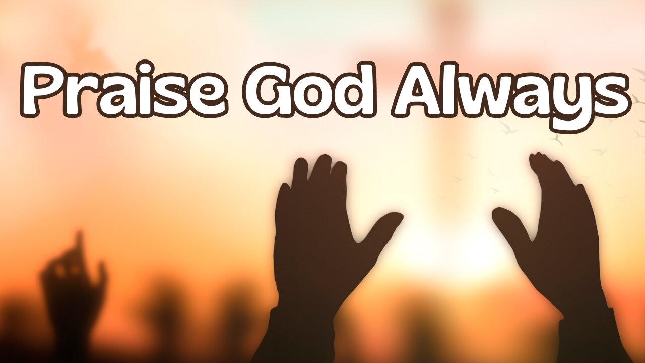 Praise in Every Season | Honoring God Always