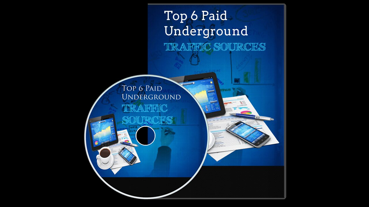 Top 6 Paid Underground Traffic Sources