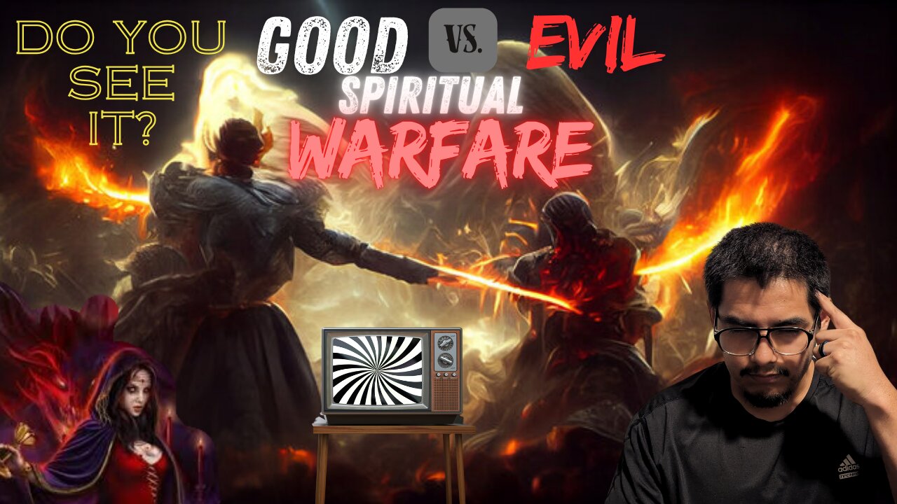 Spiritual Warfare: The War For Your Soul