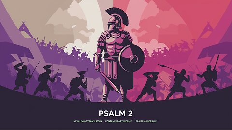 Psalm 2 (NLT) - Contemporary Worship, Elevation Style