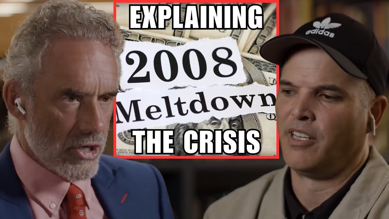 Jordan Peterson Explains The 2008 Crisis