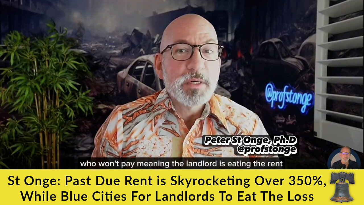 St Onge: Past Due Rent is Skyrocketing Over 350%, While Blue Cities For Landlords To Eat The Loss