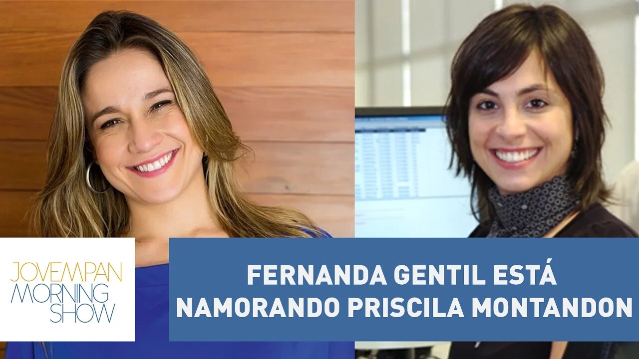 Fernanda Gentil assume namoro com Priscila Montandon | Morning Show