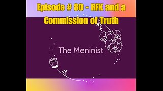 Episode #80 - RFK and a Commission of Truth