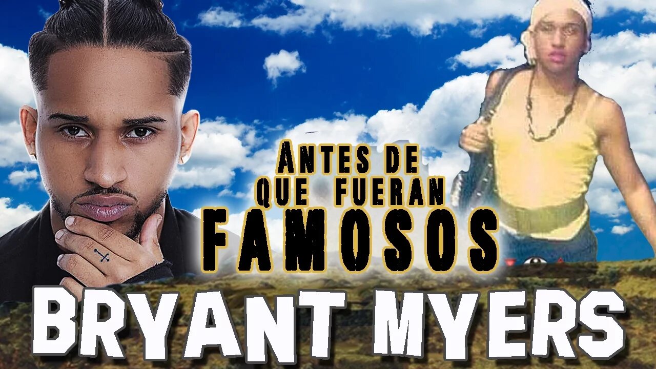 BRYANT MYERS - Antes De Que Fueran Famosos - ESCLAVA