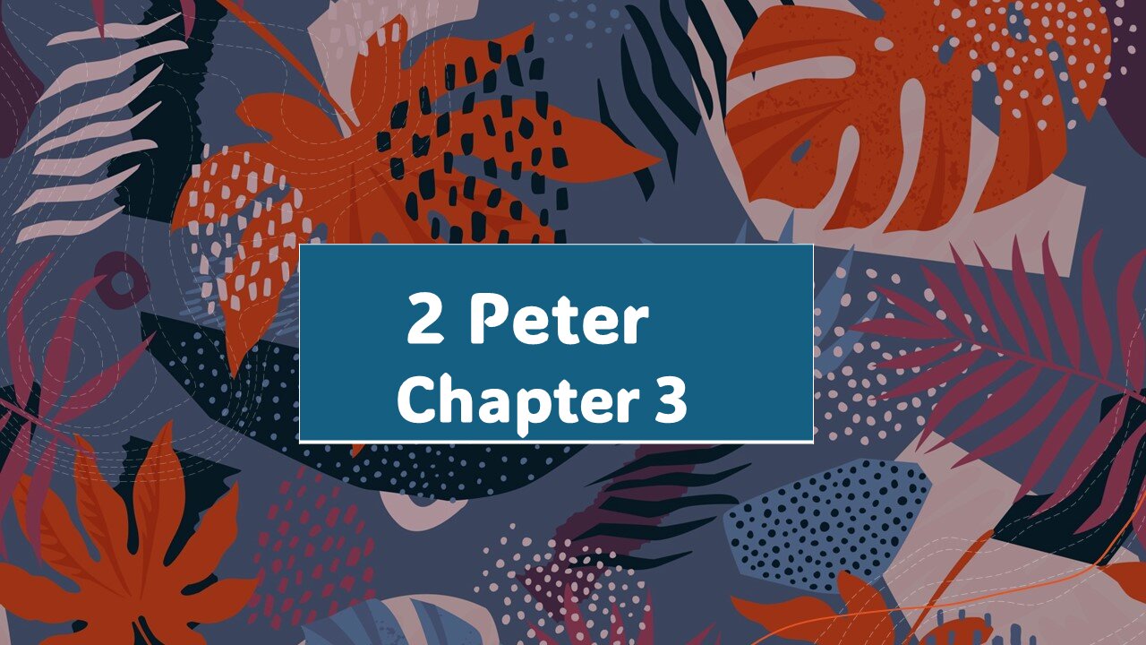 2 Peter Chapter 3 Living In The Hope Of The Lord's Coming