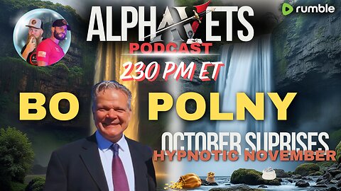 ALPHAVETS 10.24.24 ~ BO POLNY ~ OCTOBER SUPRISES. HYPNOTIC NOVEMBER