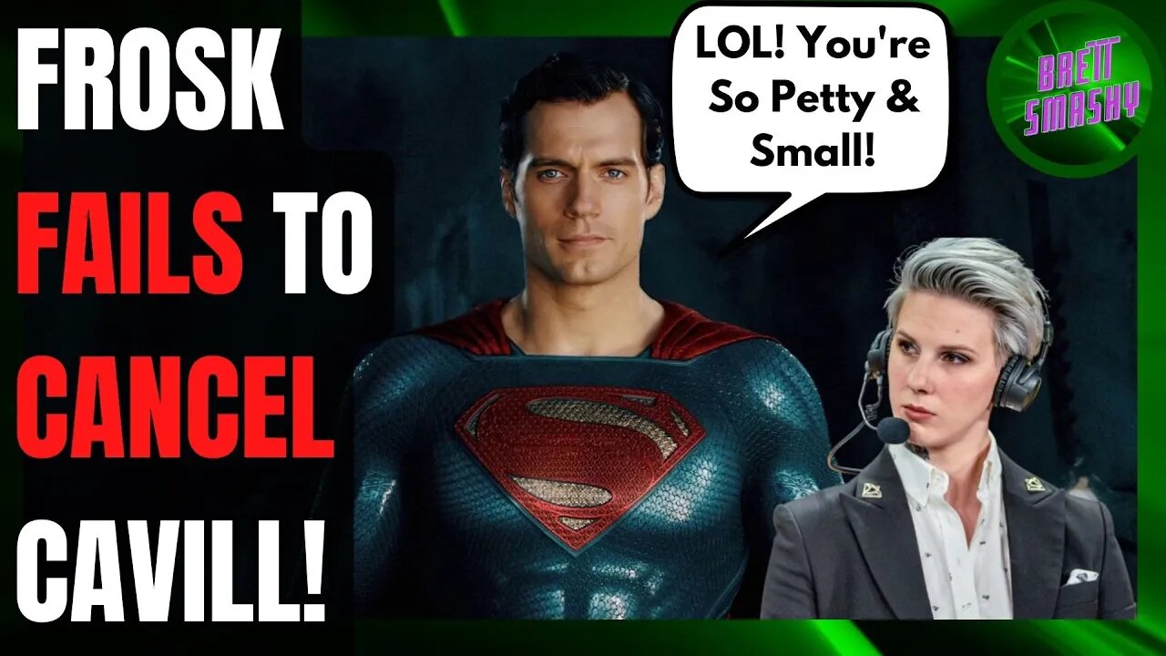 Frosk FAILS to CANCEL Henry Cavill