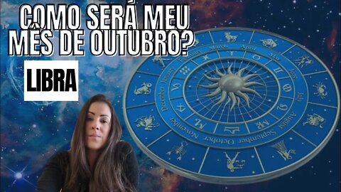 Como será o meu mês de outubro? Previsões para Libra