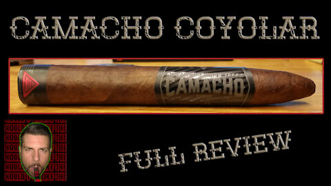 Camacho Coyolar (Full Review) - Should I Smoke This