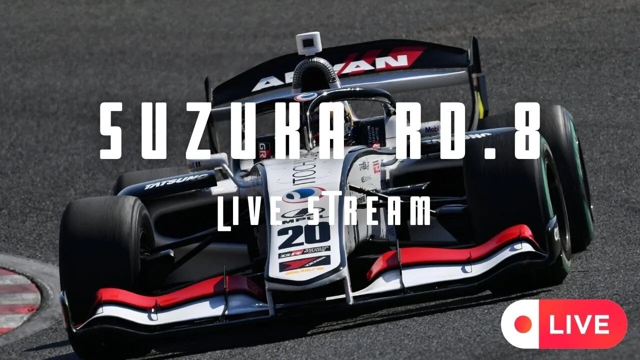 スーパーフォーミュラ SUPER FORMULA SUZUKA RD.8 LIVE TIMING