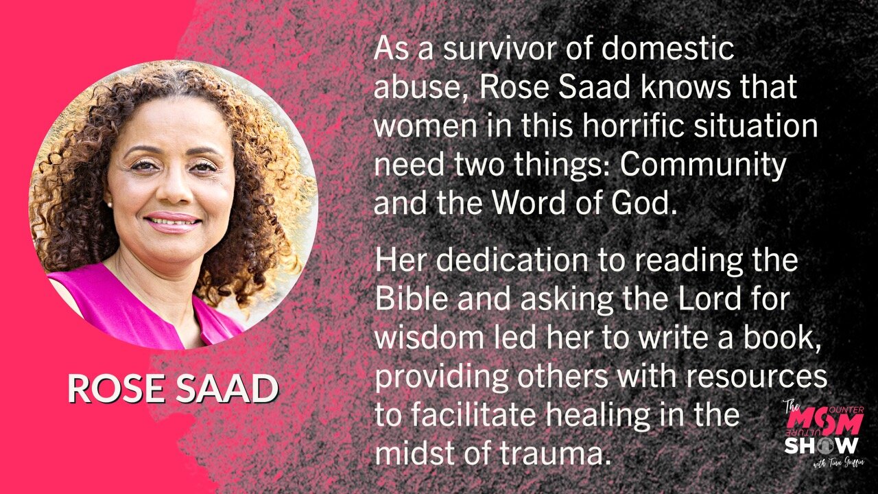 Ep. 271 - Restoration and Hope for Abused Women from Survivor of Domestic Violence Rose Saad