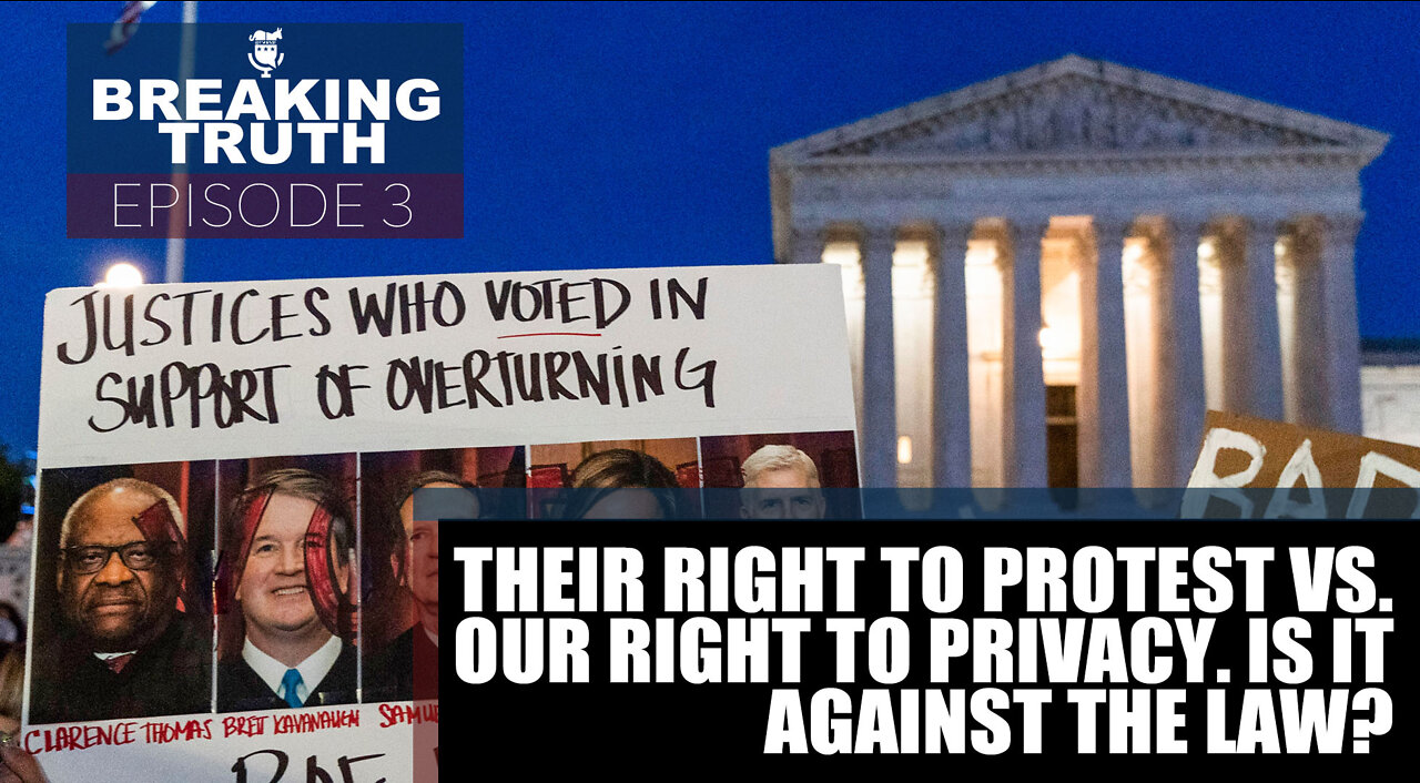 Breaking Truth: Their Right to Protest vs. Our Right to Privacy. Do Judges Have Rights?