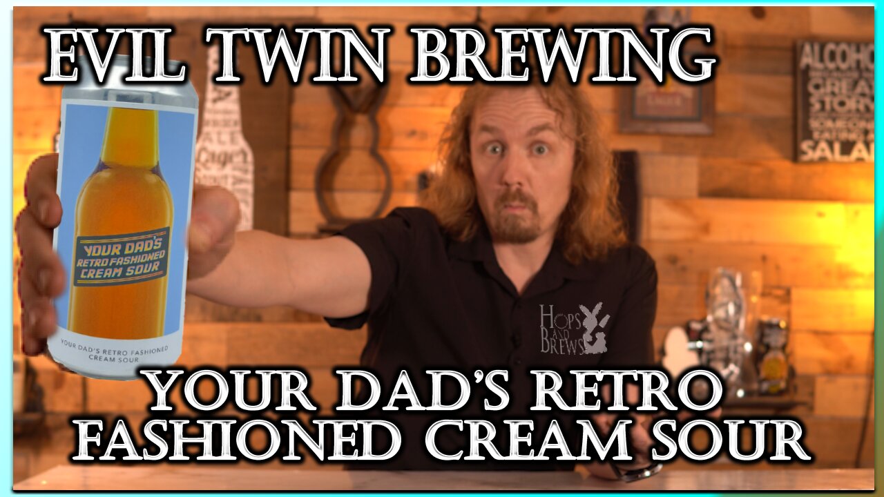 Evil Twin - Your Dad's Retro Fashioned Cream Sour