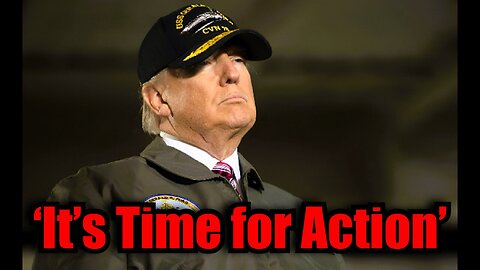 President Trump Calls for Military Operation to Protect Americans... ‘It’s Time for Action’