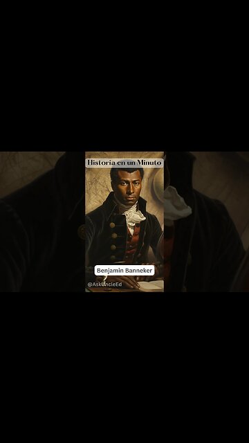 Historia en un Minuto - Benjamin Banneker