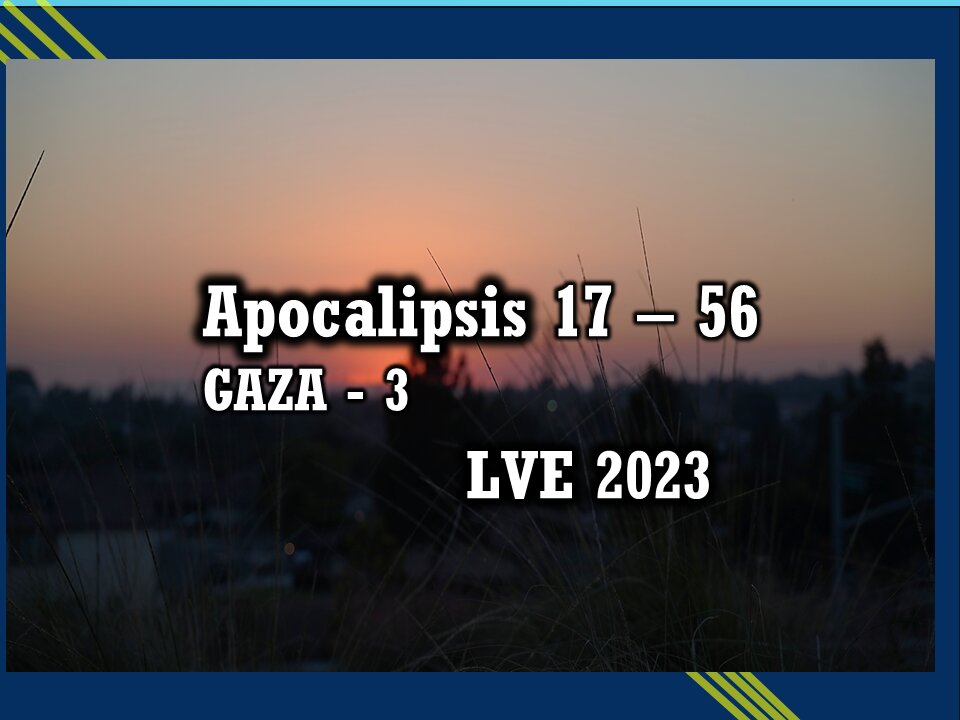 Apocalipsis 17 - 56 - GAZA 3