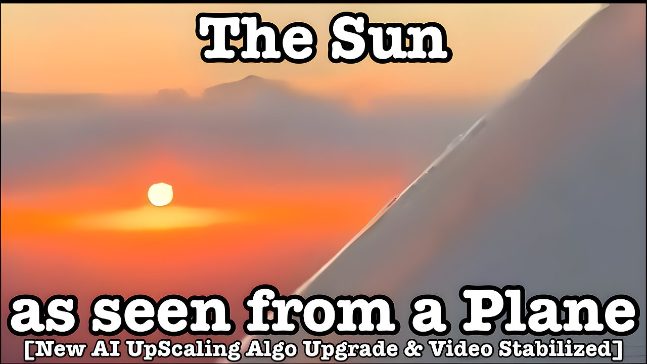 The Sun as seen from a Plane