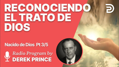 Nacido de Dios 3 de 5 - Reconociendo a Dios