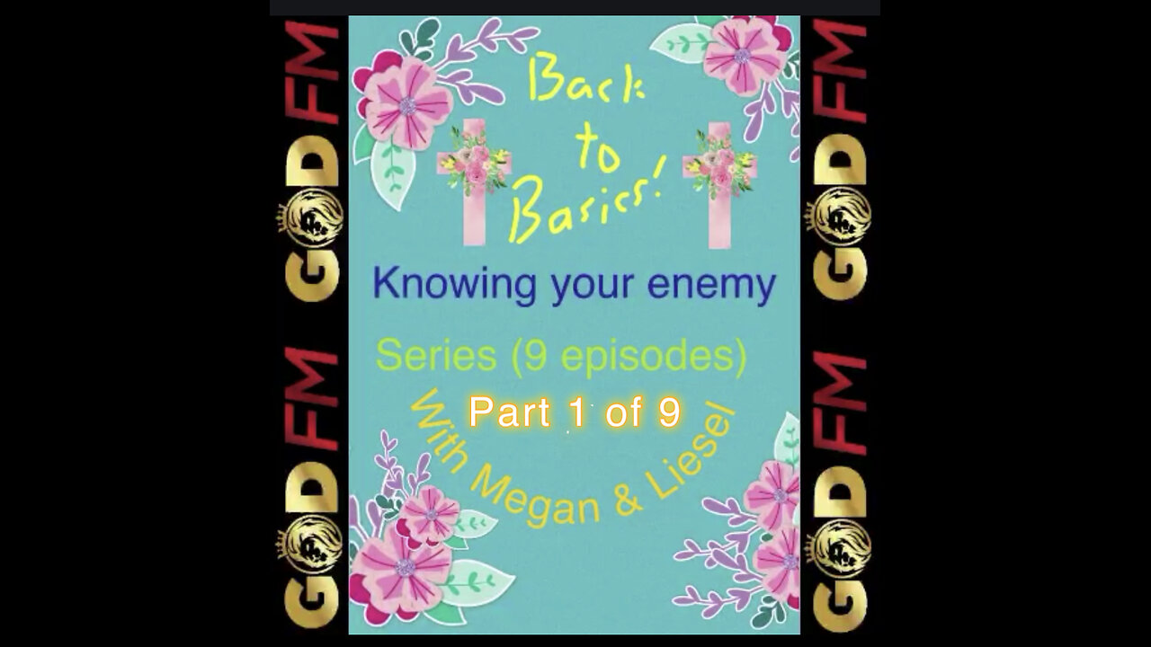 BACK TO BASICS. KNOWING YOUR ENEMY PART 1 OF 9 WITH MEGAN & LIESEL. 8.4.24