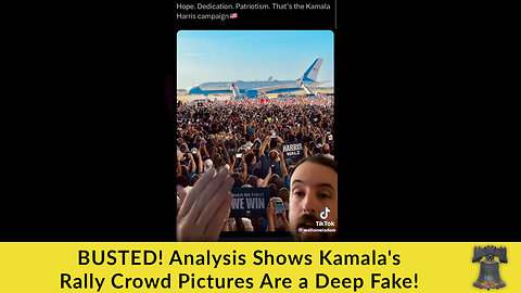 BUSTED! Analysis Shows Kamala's Rally Crowd Pictures Are a Deep Fake!
