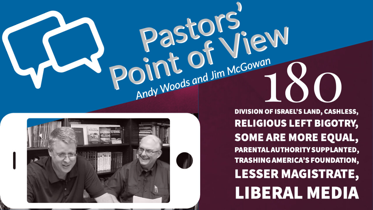 Pastors Point of View 180. Dr. Andy woods