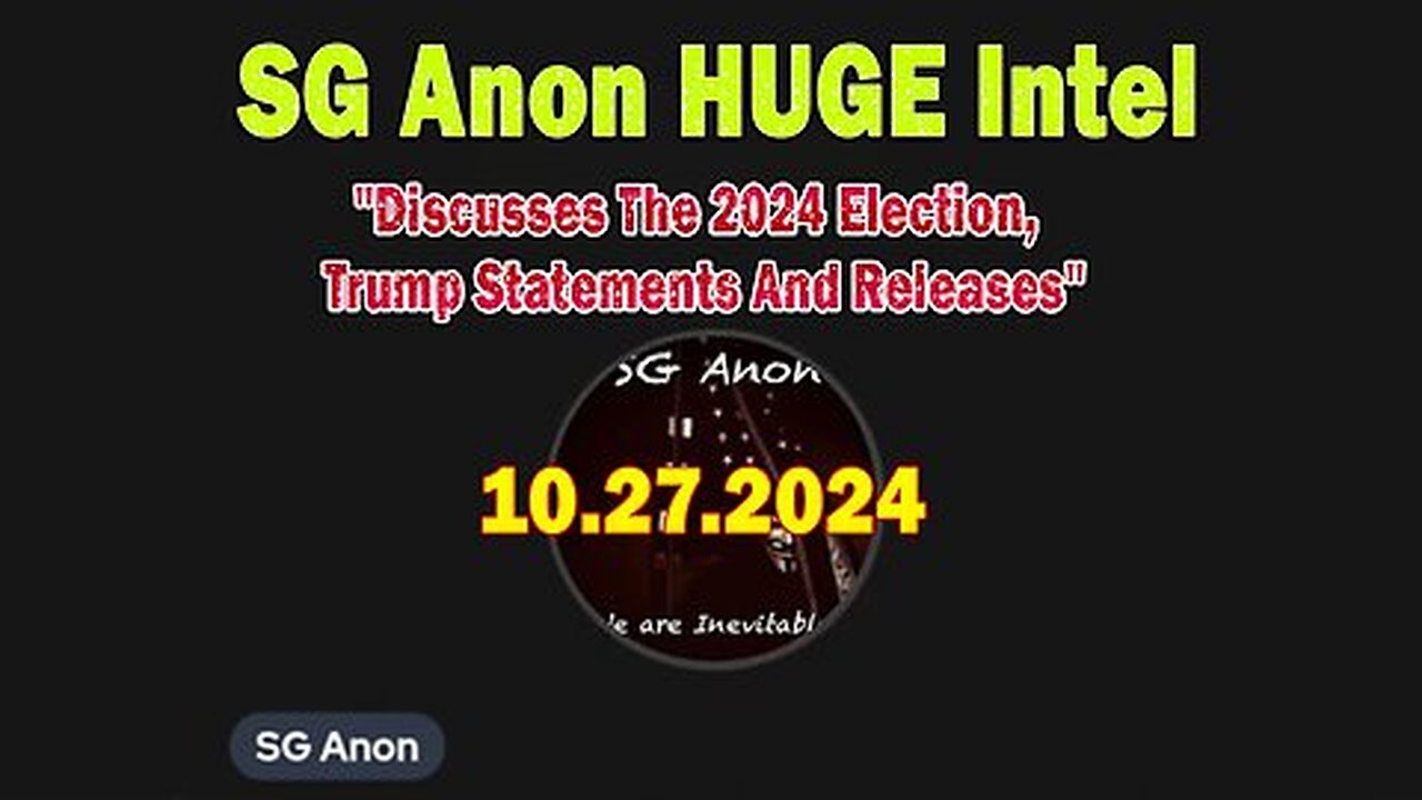 SG Anon HUGE Intel 10.27.24- 'Discusses The 2024 Election, Trump ...