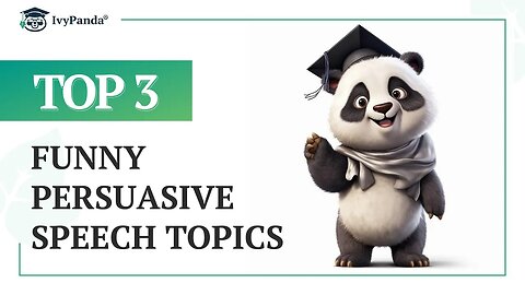 TOP-3 Funny Persuasive Speech Topics